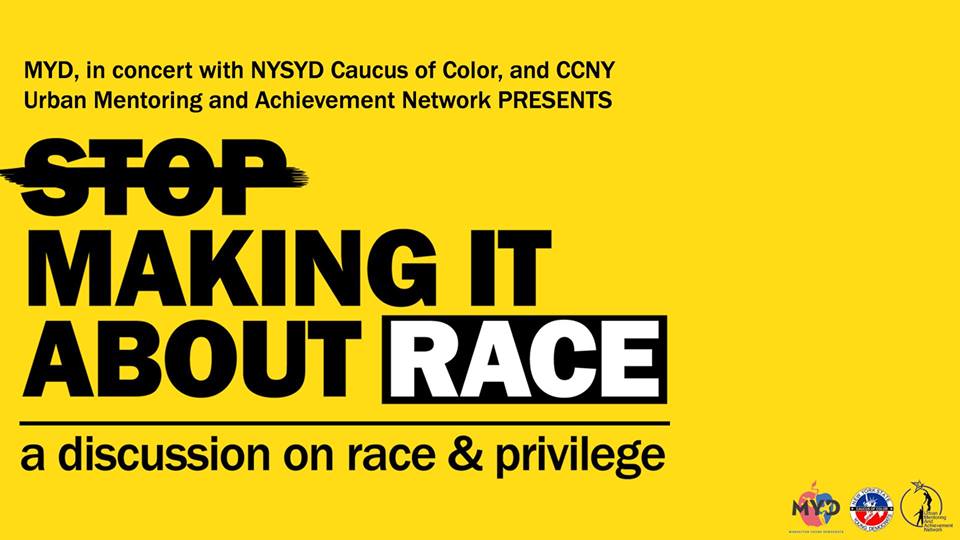 Making It About Race: A Discussion On Race & Privilege