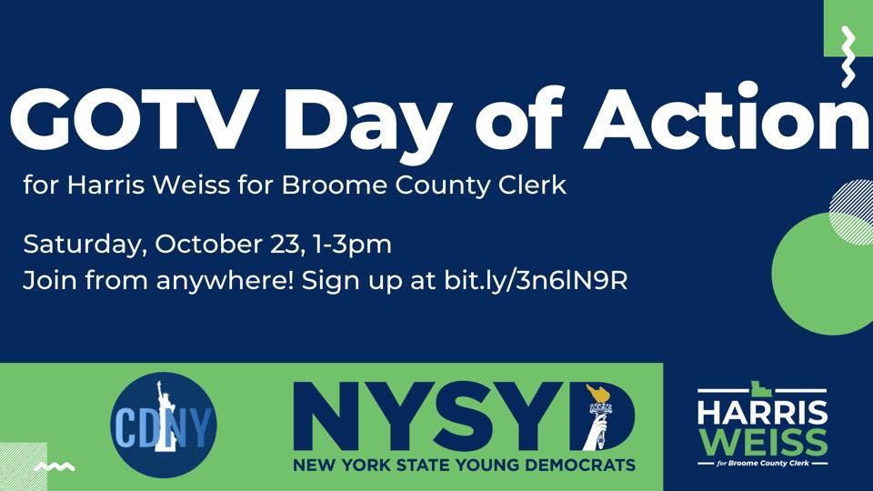 GOTV Day of Action for Harris Weiss for Broome County Clerk